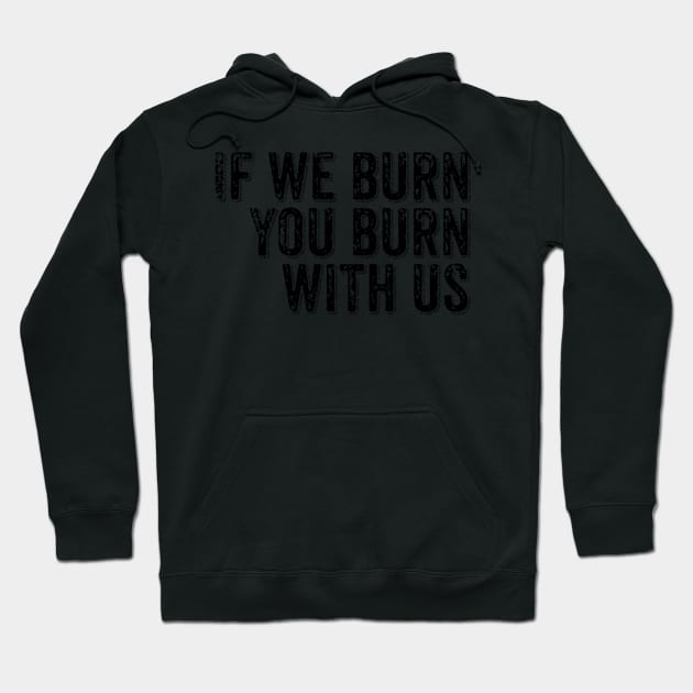 Hunger Games Inspired Quote Hoodie by maya-reinstein